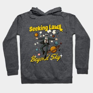 Seeking Laws Beyond Sky -  Space Lawyer Hoodie